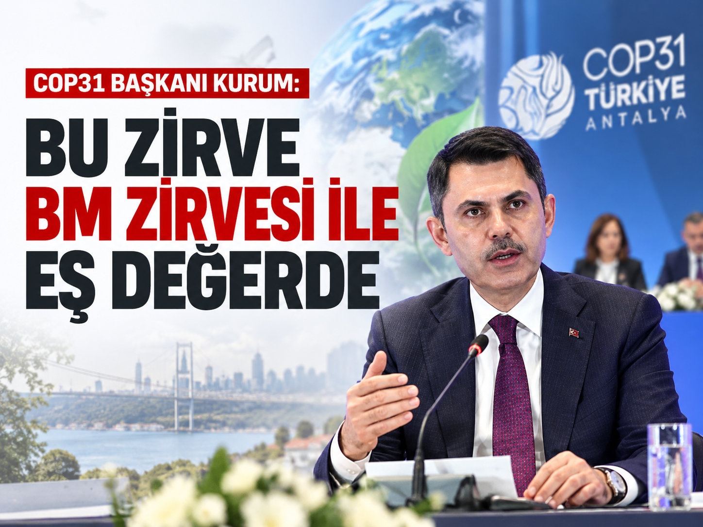 Bakan Kurum: "Bu zirve BM zirvesi ile eş değerde"