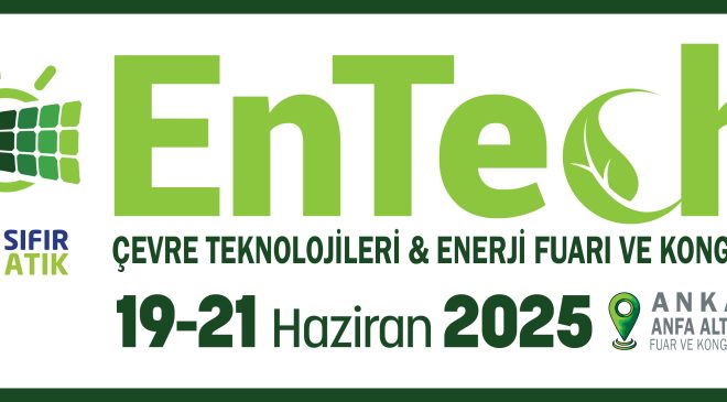 ”Geleceğin Çevre Tekonolojileri” ENTECH