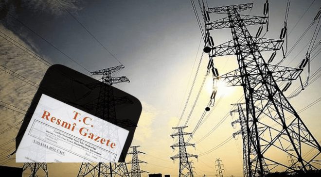 Enerji lisanslarında kritik değişiklik Resmî Gazete’de!